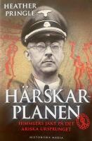 H&auml;rskarplanen: Himmlers jakt p&aring; det ariska ursprunget