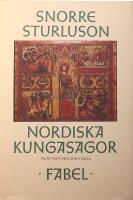 Nordiska kungasagor &ndash; del 1-3 (del 1: Fr&aring;n Ynglingasagan till Olav Tryggvasons saga, del 2: Olav den heliges saga, del 3: Magnus den gode till Magnus Erlingsson)