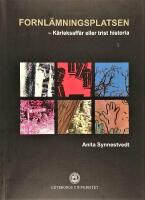 Fornl&auml;mningsplatsen: K&auml;rleksaff&auml;r eller trist historia