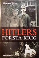 Hitlers f&ouml;rsta krig: Adolf Hitler, soldaterna vid Regiment List och f&ouml;rsta v&auml;rldskriget