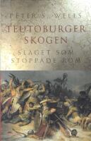 Teutoburgerskogen: Slaget som stoppade Rom