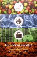 Hur b&ouml;r vi handla?: Filosofiska tankar om r&auml;ttvisem&auml;rkt, vegetariskt & ekologiskt