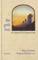 Det goda livet: Om ren&auml;ssansen f&ouml;r en borttappad disciplin
