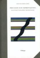 Precision och improvisation: Om systemutvecklarens yrkeskunnande