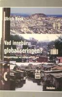 Vad inneb&auml;r globaliseringen?: Missuppfattningar och m&ouml;jliga politiska svar