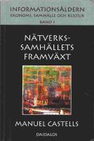 Informations&aring;ldern I-III (I: N&auml;tverkssamh&auml;llets framv&auml;xt, II: Identitetens makt, III: Millenniets slut)