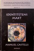 Informations&aring;ldern I-III (I: N&auml;tverkssamh&auml;llets framv&auml;xt, II: Identitetens makt, III: Millenniets slut)