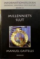 Informations&aring;ldern I-III (I: N&auml;tverkssamh&auml;llets framv&auml;xt, II: Identitetens makt, III: Millenniets slut)