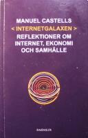 Internetgalaxen: Reflektioner om internet, ekonomi och samh&auml;lle 