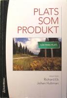 Plats som produkt: Kommersialisering och paketering