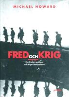 Fred och krig: Hur freden uppfanns och kriget &aring;teruppfanns