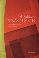 Engelsk spr&aring;kdidaktik: Texter, kommunikation, spr&aring;kutveckling