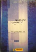 Deutsche Grammatik: Ein handbuch f&uuml;r den ausl&auml;nderunterricht