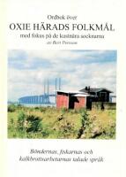 Ordbok &ouml;ver Oxie h&auml;rads folkm&aring;l med fokus p&aring; de kustn&auml;ra socknarna