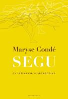 Segu: En afrikansk sl&auml;ktkr&ouml;nika