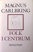 Folk i centrum: Prosa