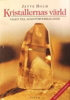 Kristallernas v&auml;rld: V&auml;gen till sj&auml;lvf&ouml;rverkligande