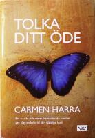 Tolka ditt &ouml;de: Ett av v&aring;r tids mest framst&aring;ende medier ger dig nyckeln till din sj&auml;lsliga kod