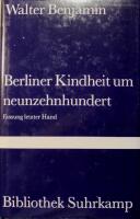 Berliner Kindheit um neunzehnhundert