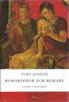 Romarinnor och romare: Livet i antiken