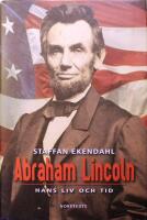 Abraham Lincoln: Hans liv och tid