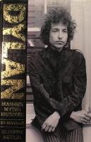 Dylan: Mannen, myten, musiken - En biografi