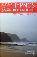 Klinisk hypnos vid sm&auml;rtbehandling: Metod och evidens