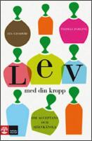 Lev med din kropp: Om acceptans och sj&auml;lvk&auml;nsla