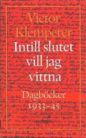 Intill slutet vill jag vittna &ndash; del 1-2