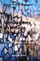 Vardagens osynliga v&aring;ld: Om mobbning och psykiska trakasserier