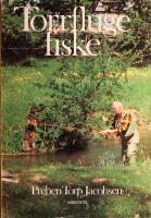 Torrflugefiske: Flugfiske p&aring;, i och strax under vattenytan