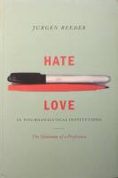 Hate and Love in Psychoanalytical Institutions: The Dilemma of a Professio
