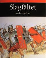 Slagf&auml;ltet 1-3 (1: Slagf&auml;ltet under antiken, 2: Slagf&auml;ltet under medeltiden, 3: Slagf&auml;ltet under stormaktstiden)