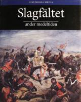 Slagf&auml;ltet 1-3 (1: Slagf&auml;ltet under antiken, 2: Slagf&auml;ltet under medeltiden, 3: Slagf&auml;ltet under stormaktstiden)