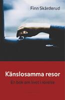 K&auml;nslosamma resor: En bok om livet i r&ouml;relse
