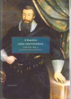 Kanslern: Axel Oxenstierna i sin tid &ndash; del 1