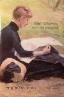 Edith Whartons hemliga tr&auml;dg&aring;rd: Ess&auml;er
