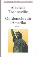 Om demokratin i Amerika &ndash; Bok 1-2