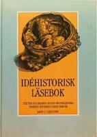 Id&eacute;historisk l&auml;sebok: Texter och bilder ur den v&auml;sterl&auml;ndska tankens historia under 3000 &aring;r &ndash; Band I-II