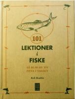 101 lektioner i fiske: S&aring; blir du en fena i vassen