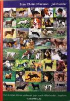 Jakthundar: Hur du v&auml;ljer r&auml;tt ras, uppfostrar, jagar in och h&aring;ller hunden i toppform