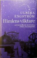 Himlens v&auml;ktare: Astronomins historia f&ouml;re teleskopet