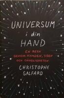 Universum i din hand: En resa genom rymden, tiden och o&auml;ndligheten