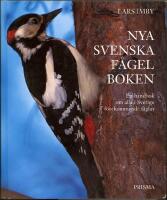 Nya svenska f&aring;gelboken: En handbok om alla i Sverige f&ouml;rekommande f&aring;glar