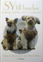 Sy till hunden: Kl&auml;der, koppel och tillbeh&ouml;r