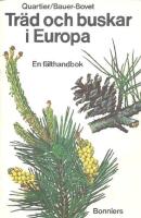 Tr&auml;d och buskar i Europa: En f&auml;lthandbok