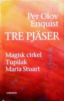 Tre pj&auml;ser: Magisk cirkel &ndash; Tupilak &ndash; Maria Stuart