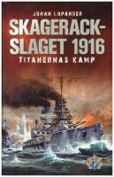 Skagerackslaget 1916: Titanernas kamp