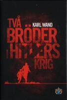 Tv&aring; br&ouml;der i Hitlers krig