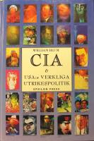 CIA & USA:s verkliga utrikespolitik
